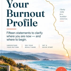 Your Burnout Profile — Still Cracked burnout assessment and Quick Start Guide