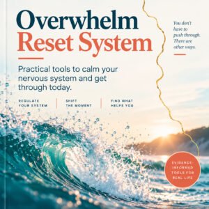 Overwhelm Reset System — Still Cracked practical tools for overwhelm and nervous-system regulation