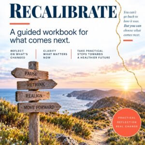 Cover of RECALIBRATE — a guided workbook for working out what comes next, by Suzanne Robertson, Registered Psychologist