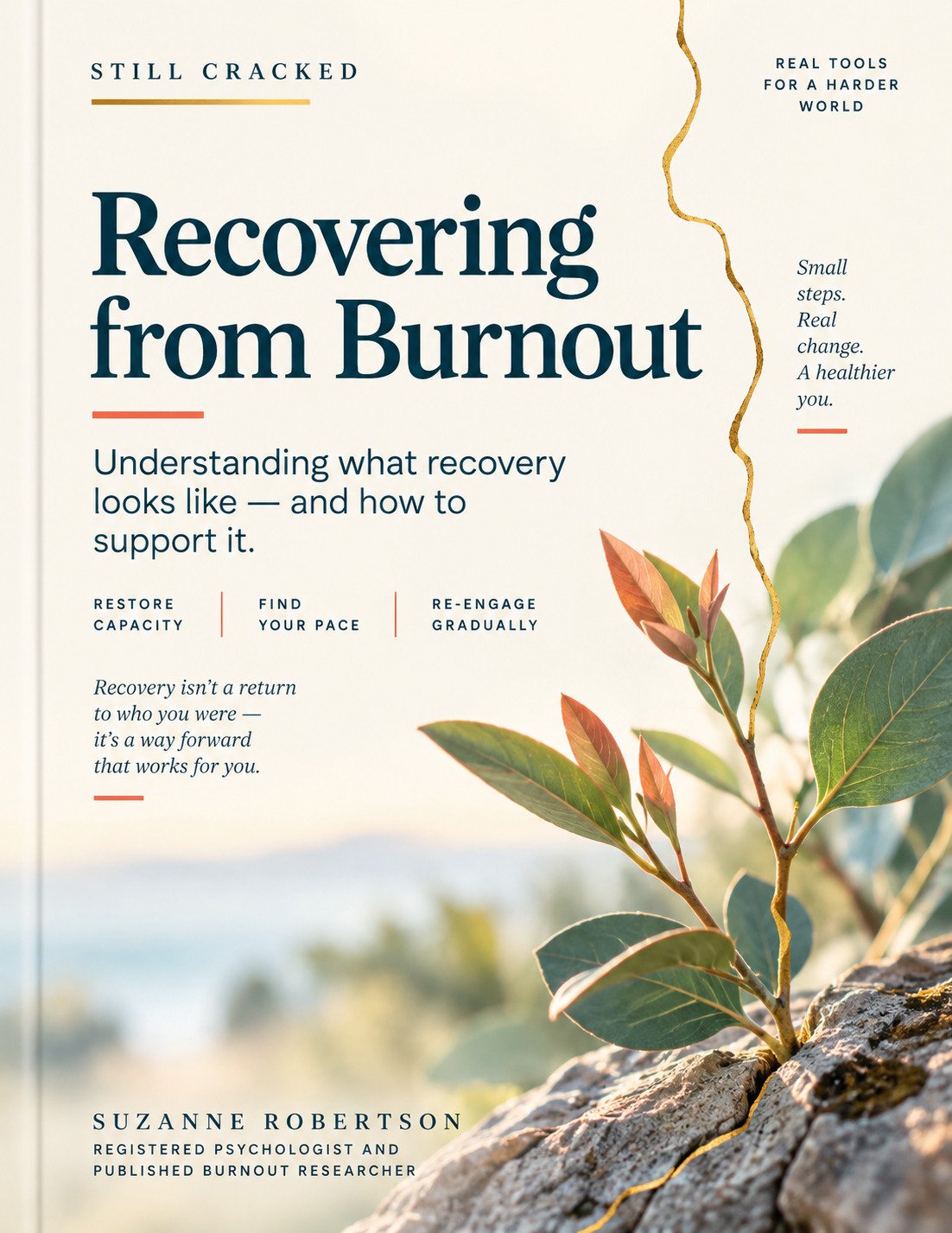 Cover of Recovering from Burnout &mdash; Still Cracked, ivory with teal and blue strata and a rising gold seam