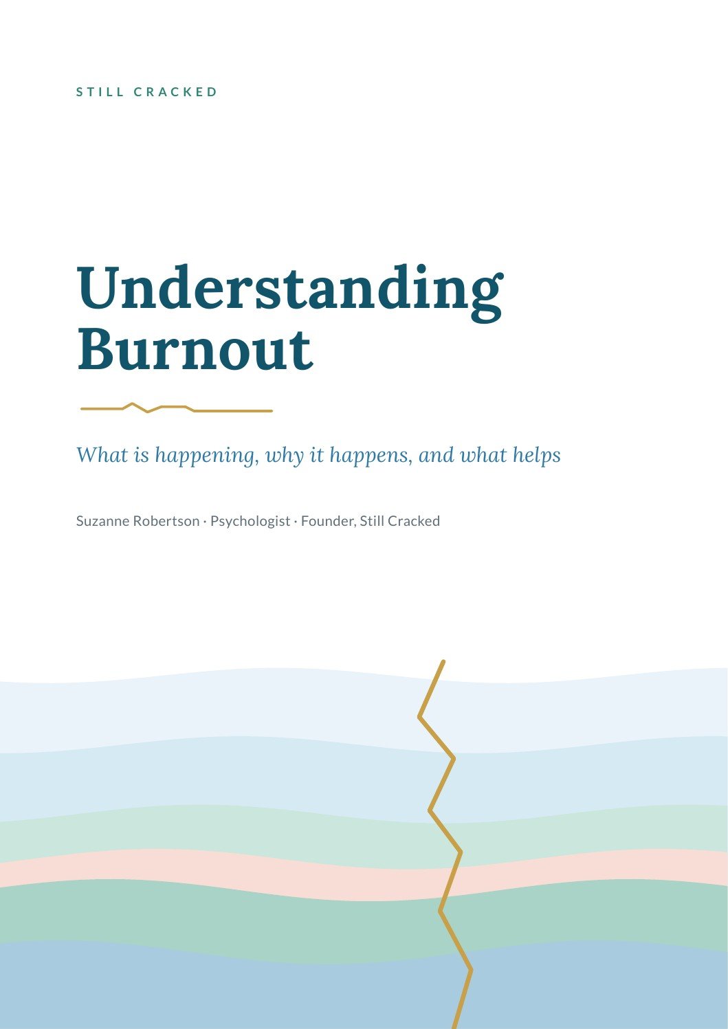 Cover of Understanding Burnout — a free Still Cracked guide, with layered pale blue, seafoam and coral bands and a gold kintsugi seam